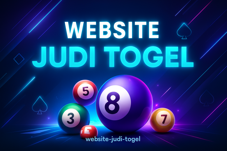 WEBSITE JUDI TOGEL Panduan Pilih Situs Terpercaya Gacor & Cuan Maksimal